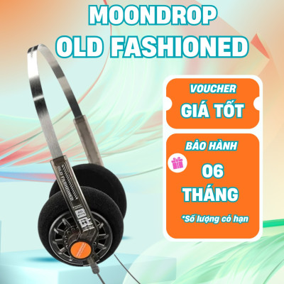 Tai nghe Moondrop Old Fashioned