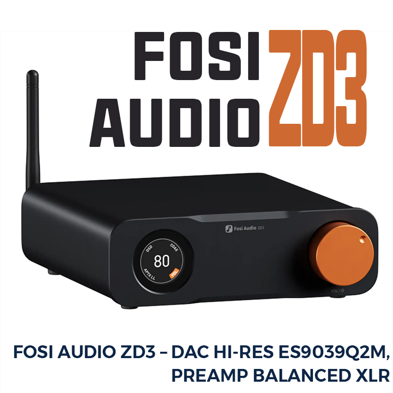 Fosi Audio ZD3 – DAC Hi-Res ES9039Q2M, Preamp Balanced XLR