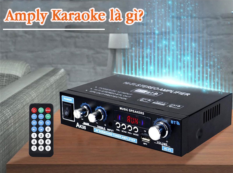 Amply karaoke là gì? 