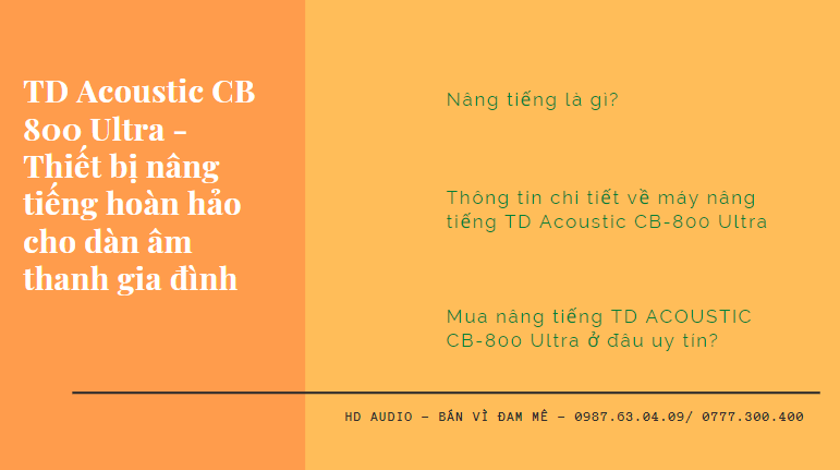 TD Acoustic CB-800 Ultra - Thiết bị nâng tiếng hoàn hảo cho dàn âm thanh gia đình năm 2021