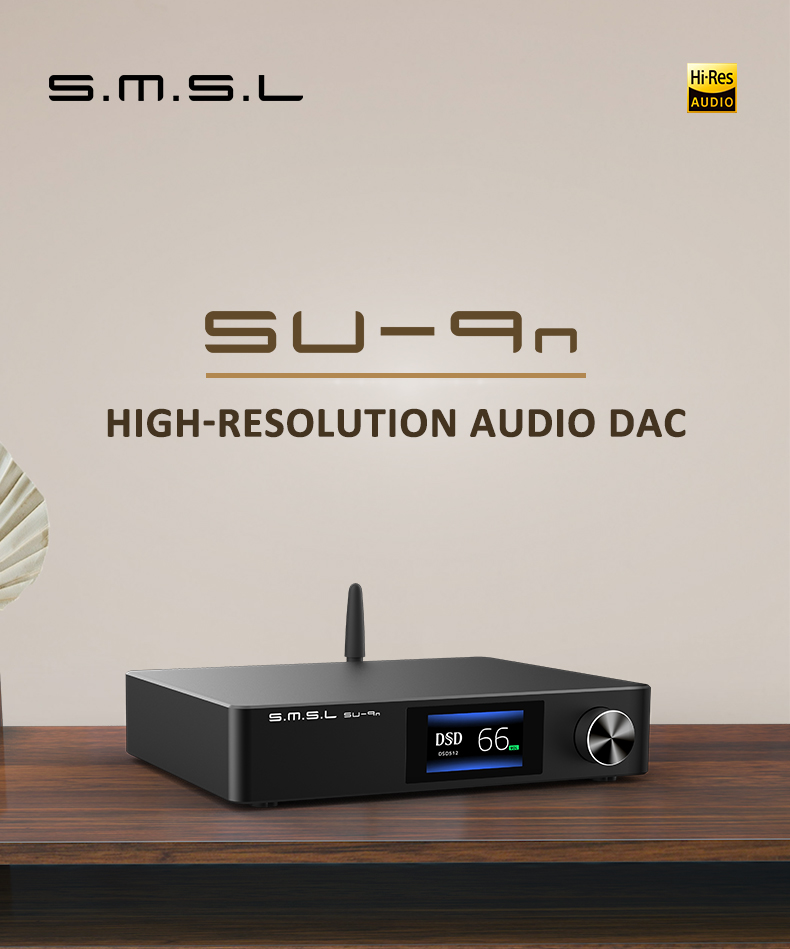 DAC SMSL SU-9n ES9038PRO - Bluetooth 5.0 - DSD512 PCM768kHz/32Bit