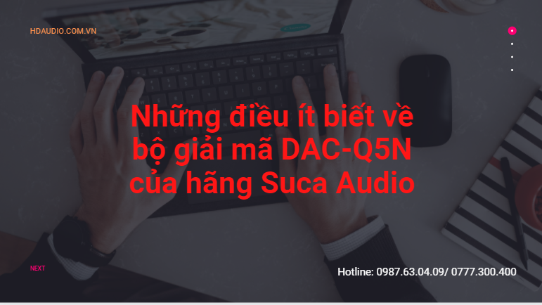Những điều ít biết về bộ giải mã DAC-Q5N của hãng Suca Audio
