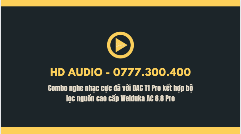Combo nghe nhạc cực đã với DAC T1 Pro kết hợp bộ lọc nguồn cao cấp Weiduka AC 8.8 Pro