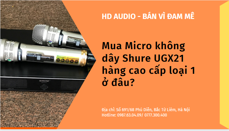 Mua Micro không dây Shure UGX21- hàng cao cấp loại 1 ở đâu?